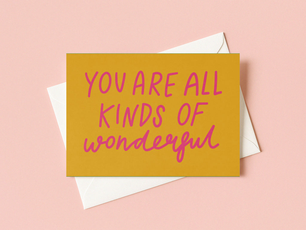 You Are All Kinds Of Wonderful Greeting Card