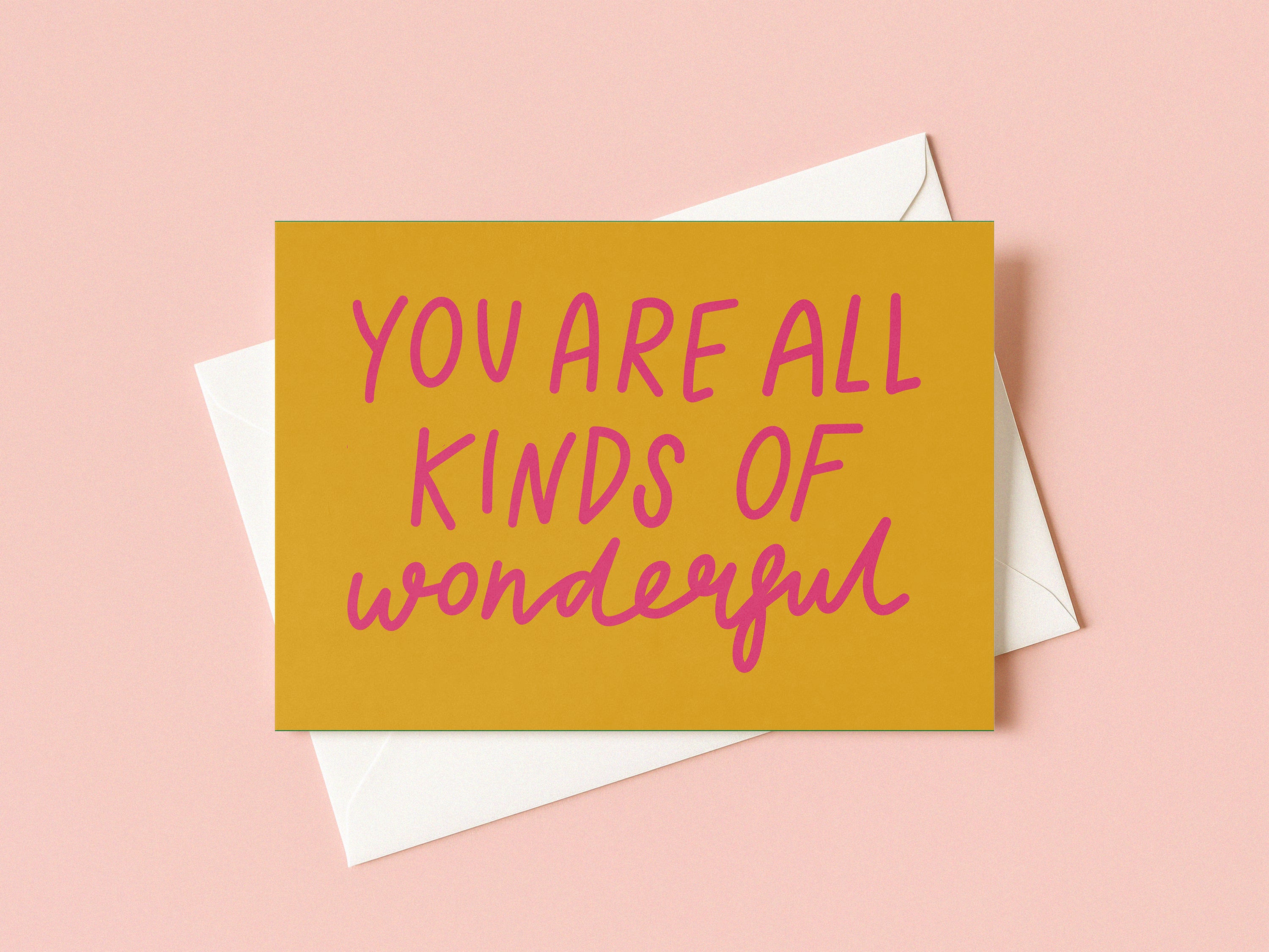You Are All Kinds Of Wonderful Greeting Card