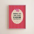 Home All The Time, Disco Occasionally Harry Styles Inspired Print