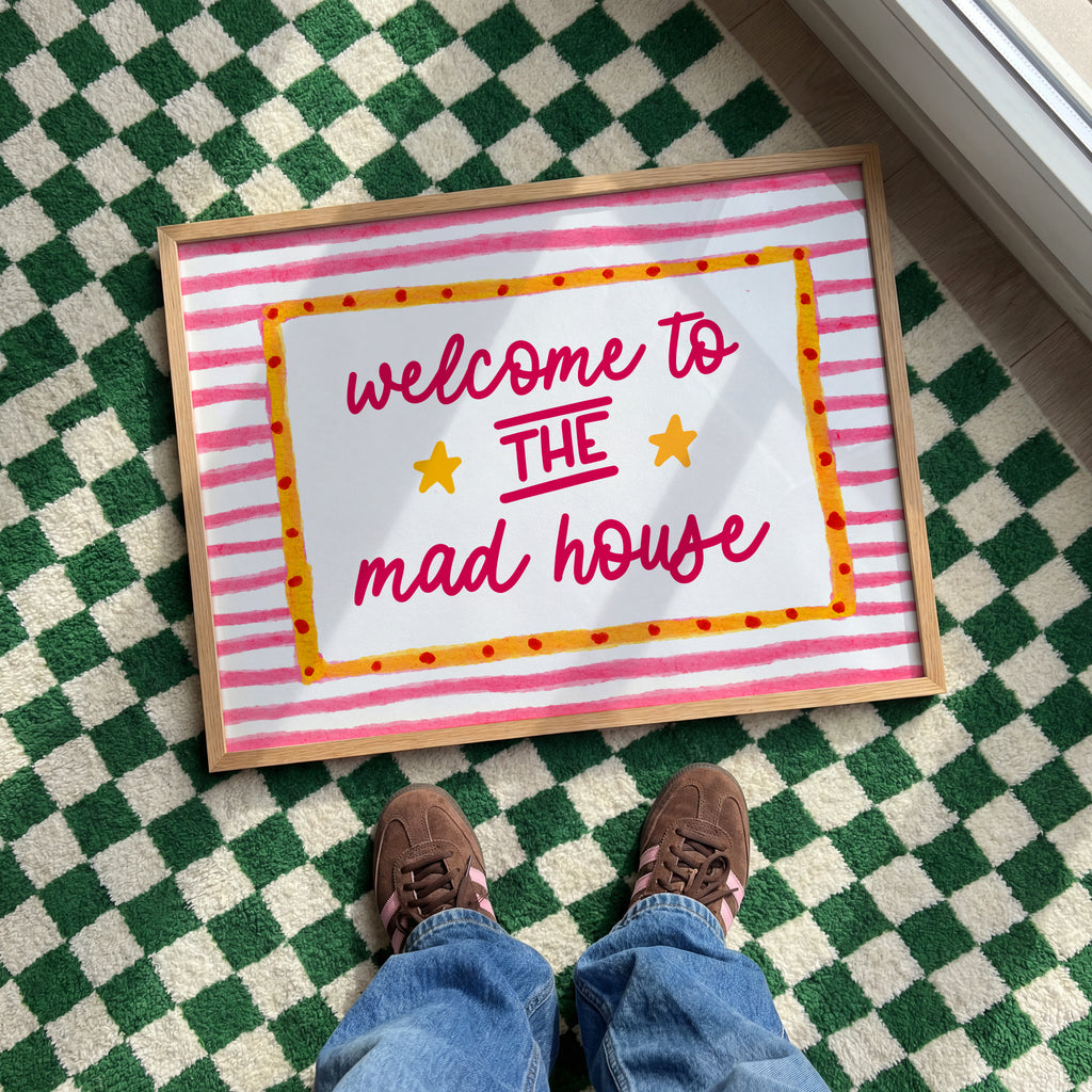 Welcome to the Mad House Print