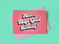 Reyt Good Birthday Pink Card