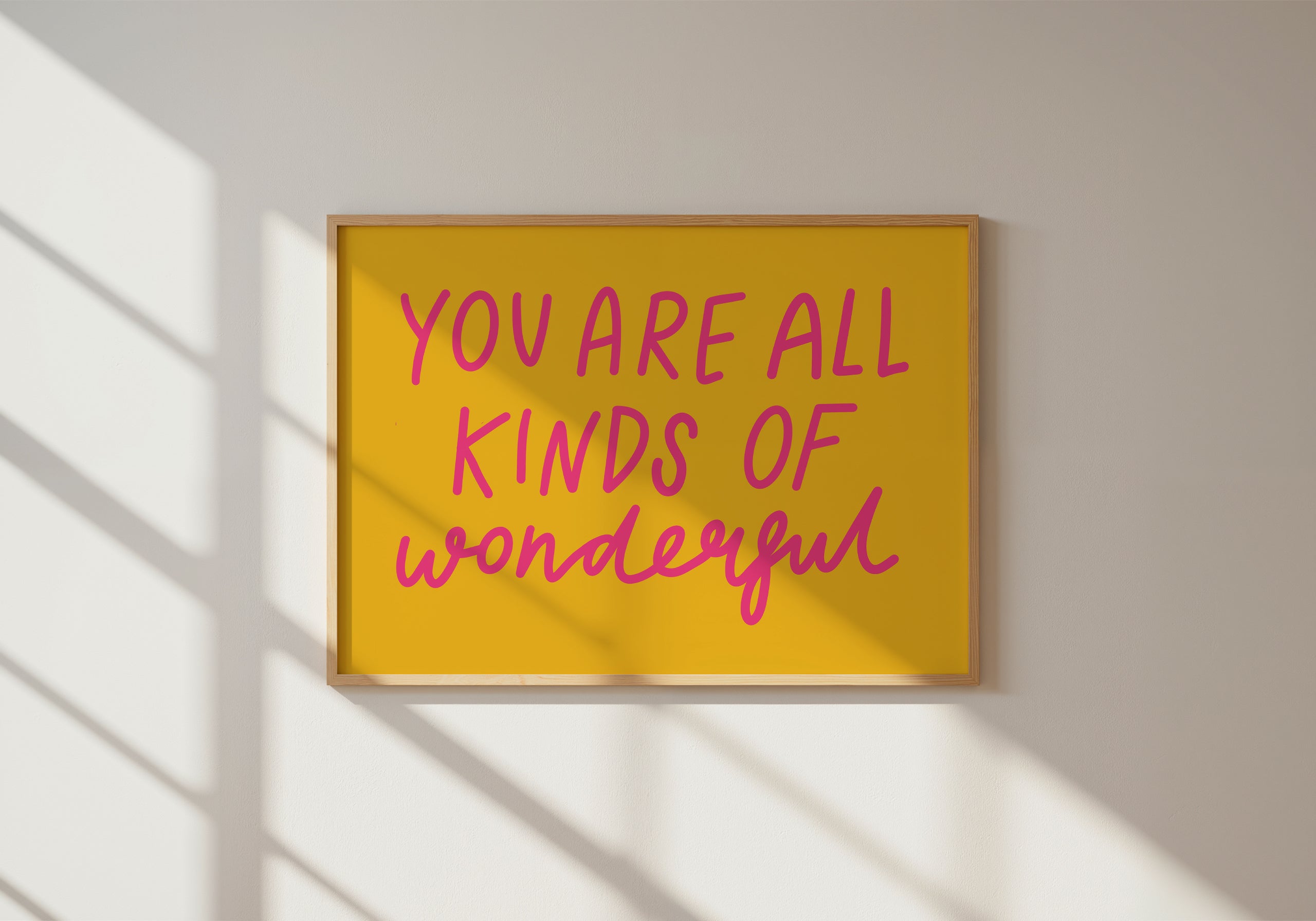 You Are All Kinds of Wonderful Print